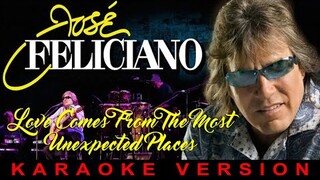 Love Comes From The Most Unexpected Places - As popularized by Jose Feliciano (KARAOKE VERSION)