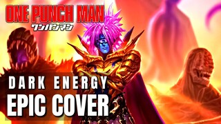 One Punch Man OST DARK ENERGY Epic Cover