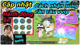 cách nhận súng cần câu và hành động ẩn play together vanmt