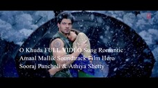 O Khuda FULL VIDEO Song - Amaal Mallik - Hero - Sooraj Pancholi, Athiya Shetty