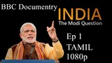 The Modi Question 1080p Tamil  S01  Ep1