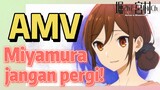 [Hori san to Miyamura kun] AMV | Miyamura, jangan pergi!