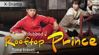 Rooftop prince Episode 3 part-1 Hindi dubbed Time travel, Fantasy, mystry, comedy, romance