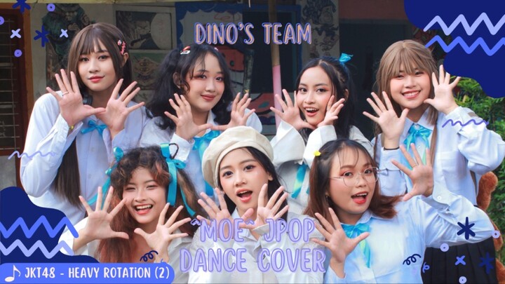 JKT48 “Heavy Rotation" Part 2 Jpop Dance Cover by ^MOE^ (Dino’s team) #JPOPENT #bestofbest