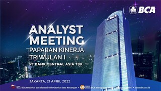 Analyst Meeting: Paparan Kinerja Triwulan 1 PT Bank Central Asia Tbk