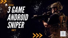 3 GAME ANDROID SNIPER TERBAIK Part 2