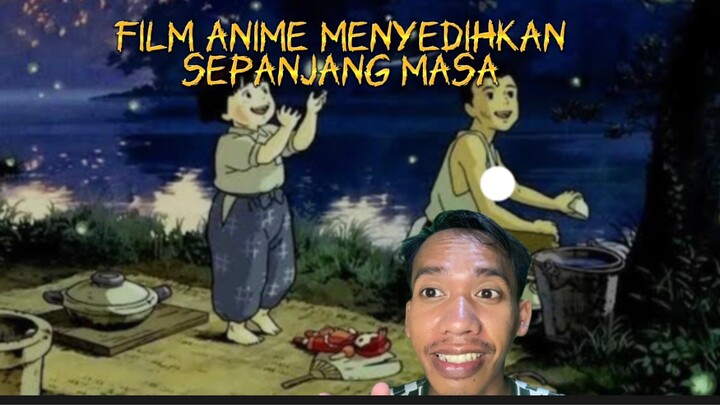 Film Anime menyedihkan sepanjang masa “ Grave Of The Fireflies “(HOTARU NO HAKA)