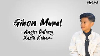 Angin Datang Kasih Kabar - Gihon Marel (Lirik Lagu)