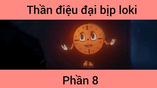 Review phim: Thần diệu đại bịp Loki phần 8