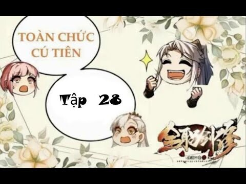 Toàn Chức Kiếm Tu Tập 28 | TÓM TẮT TRUYỆN TRANH ANIME