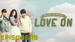 018 Highschool Love On - Tagalog dubbed