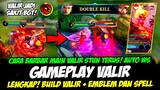 CARA MAIN VALIR TERBARU + STUN TERUS❗ BUILD VALIR TERSAKIT 2023❗TUTORIAL & GAMEPLAY VALIR TOP GLOBAL