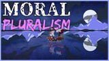 Moral Pluralism: Good And Evil In One Piece | Discussion
