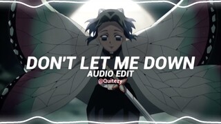 don't let me down - the chainsmokers ft. daya [edit audio]