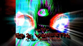 Ep. 2: Vendetta (4K UHD/ AMV Danganronpa)