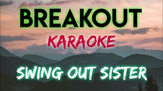 BREAKOUT - SWING OUT SISTER (KARAOKE VERSION)