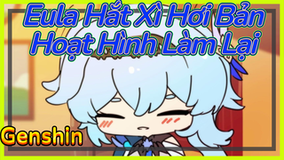 Eula Hắt Xì Hơi Bản Hoạt Hình Làm Lại