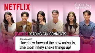 [Part 2] Cast of #SinglesInferno3 reads actual fan comments #Netflix