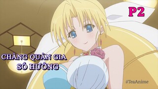 Tóm Tắt Anime Hay: Chàng Quản Gia Số Hưởng Tán Đổ Dàn Tiểu Thư Ngọt Nước P2 | Review Anime