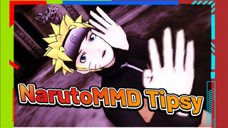 NarutoMMD Tipsy