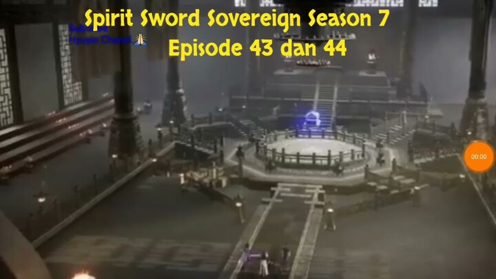 Spirit Sword Sovereign Season 7 Episode 43 dan 44 sub indo |Versi Novel.