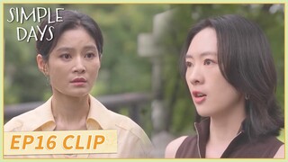 EP16 Clip | Moli taught Gao Xiajing a lesson. | Simple Days | 小日子 | ENG SUB