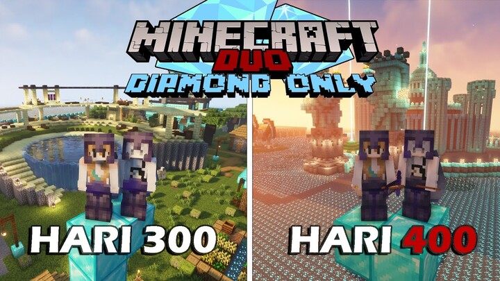 400 Hari di Minecraft Tapi DIAMOND ONLY - Duo Minecraft 100 hari