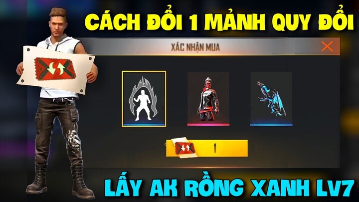 Free Fire | Cách Đổi 1 Mảnh Quy Đổi Lấy AK Rồng Xanh LV7 Miễn Phí Mới Nhất OB35 Đơn Giản