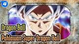 Dragon Ball|Pahlawan Super Dragon Ball EP VI : Insting Ultra_4