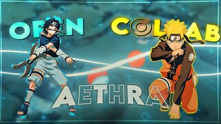 Closes - Naruto Vs Sasuke -  Aethra - Open  Collab  Edit/AMV