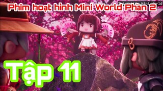 [Phim hoạt hình] Mini World Phần 2 Tập 11: Cẩm Y Vệ tức giận??