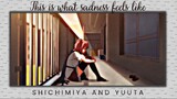 Shichimiya and Yuuta // This is what sadness feels like [AMV]