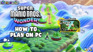 How To Play Super Mario Bros Wonder on PC Step by Step