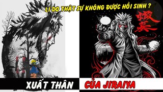 Xuất Thân Của Jiraiya Và Lí Do Thật Sự Không Được Hồi Sinh Trong Đại Chiến Ninja Lần 4