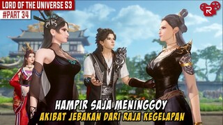 JEBAKAN DARI RAJA DEWA KEGELAPAN - Alur Cerita Lord of the Universe Part 34