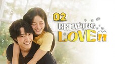 Brewing Love - Ep 2 [Eng Subs HD]