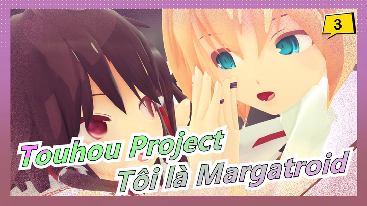 [Touhou Project] Tập 13|Lễ hội Touhou NICO|Tôi là Margatroid, tôi giúp gì được cho ngài?|Tập 4/II_3