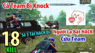 Cả Team Bị Knock. Người Lạ Liều Mình Bật HACK Cứu Team Và Cái Kết Đẹp | PUBG Mobile