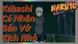 [Naruto] Đoạn Cut |Kakashi Cá Nhân Bản Vở Kịch Nhỏ