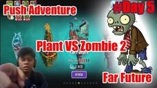 Push Adventure Plant Vs Zombie 2 Far Future - Day 5