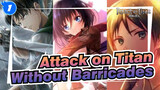[Attack on Titan/AMV] We Will Live without Barricades_1