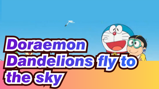 Doraemon| EP 658 (Scene 2）Dandelions fly to the sky