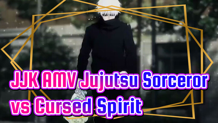 AMV Jujutsu Kaisen | Incoming! Jujutsu Sorceror vs Cursed Spirit Peak Confrontation !!!