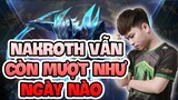 TRÌNH ĐỘ NAKROTH TRONG TAY ISSPROX HIỆN TẠI RA SAO ? LIÊN QUÂN MOBILE aov