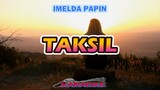TAKSIL - IMELDA PAPIN  [ KARAOKE ]