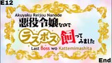 E12- Akuyaku Reijou nanode Last Boss wo Kattemimashita [subtitle indonesia]