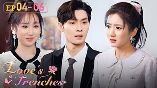 We reunited three years later, but my boyfriend married my best friend.[Love's Trenches]EP04-EP06