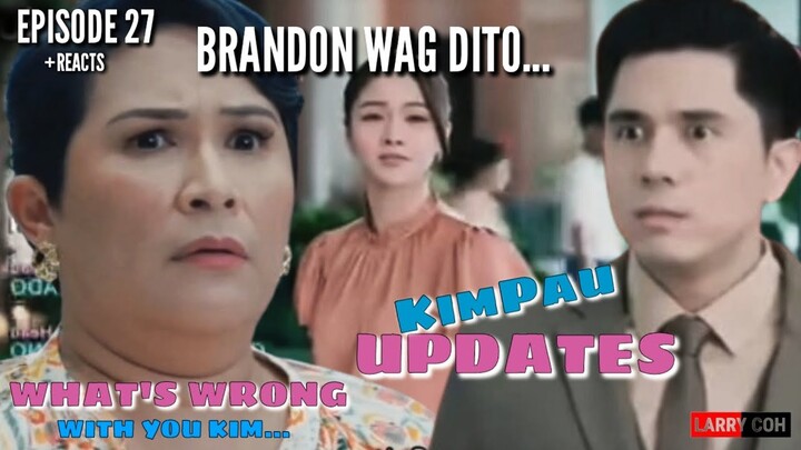 EPISODE 27 TEASER REACTS WHAT'S WRONG WITH SECRETARY KIM | KIMPAU UPDATES