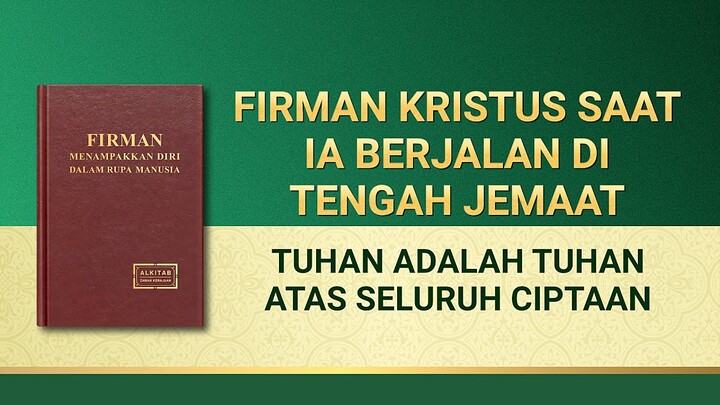 Firman Tuhan | "Tuhan adalah Tuhan atas Seluruh Ciptaan"