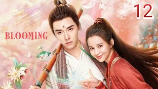 🇨🇳 Blooming (2023) EP 12 [Eng Sub]